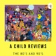 A Child Reviews