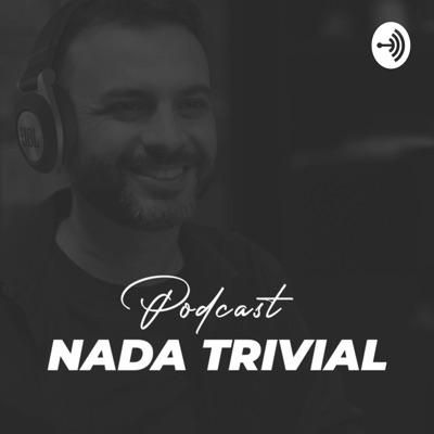 Podcast - Nada Trivial