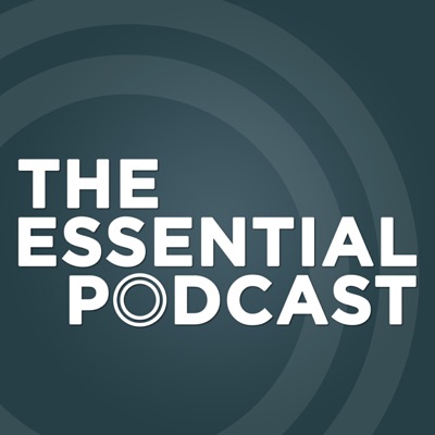 The Essential Podcast