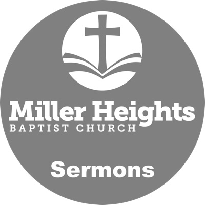 Miller Heights Baptist Church - Sermons
