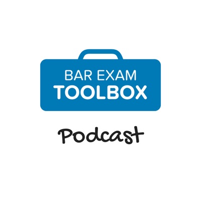 The Bar Exam Toolbox Podcast: Pass the Bar Exam with Less Stress:Bar Exam Toolbox