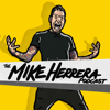 The Mike Herrera Podcast - Mike Herrera