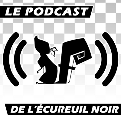 L'Écureuil Noir Le podcast