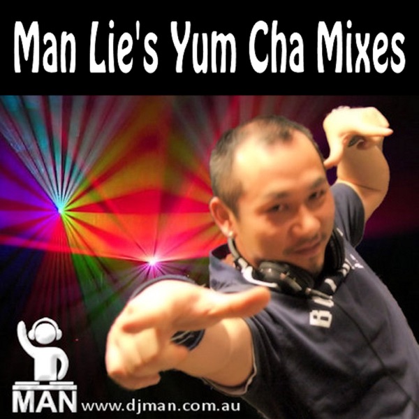 DJ Man Lie's Yum Cha Mixes