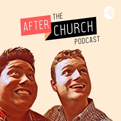 The After Church Podcast