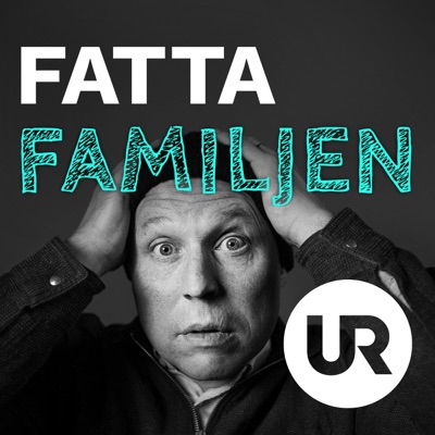 Fatta familjen:UR – Utbildningsradion