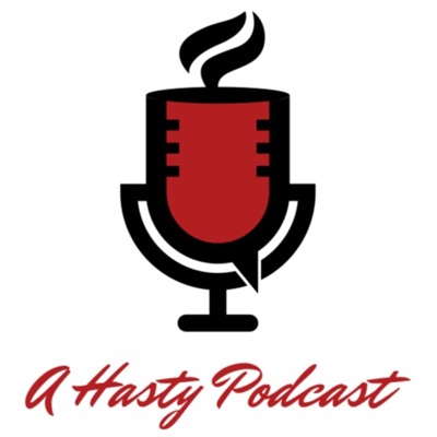 A Hasty Podcast