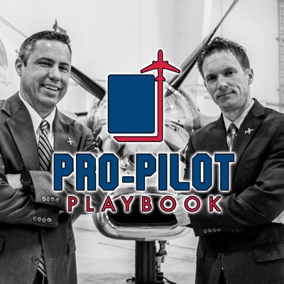 The Pro-Pilot Playbook Podcast The Pro-Pilot Playbook Podcast