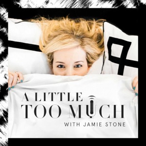 A Little Too Much with Jamie Stone