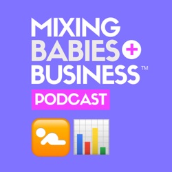 081 | Season 5 Finale Recap Episode: Mixing Babies And Business™ Podcast with Amy Lynch | BONUS