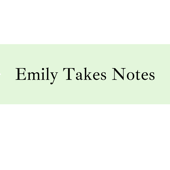 Emily Takes Notes
