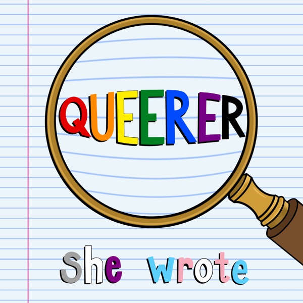 Queerer, She Wrote