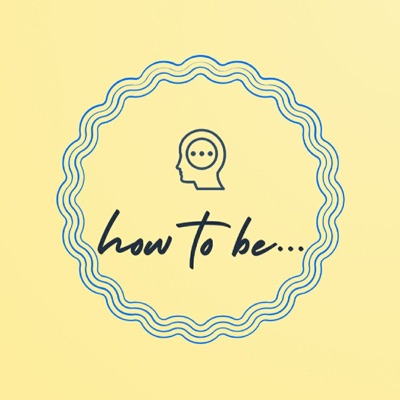 How To Be...Books Podcast