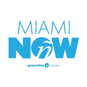 Miami Now: a generation ñ podcast