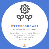 WerkSpodcast. Mensenwerk in de Maak - Dennis Hardeman en Marieke Vennik