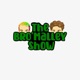 The BrOMalley Show