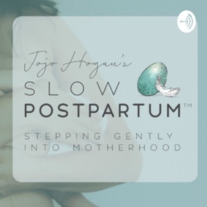 The Slow Postpartum Podcast