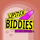 Lipstick Biddies