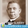 Up From Slavery by Booker T. Washington