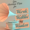 Words, Wobbles and Wisdom artwork