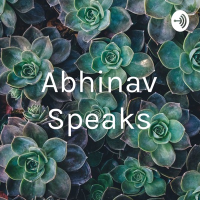 Abhinav Speaks