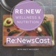 Re:NewsCast Wellness & Nutrition 
