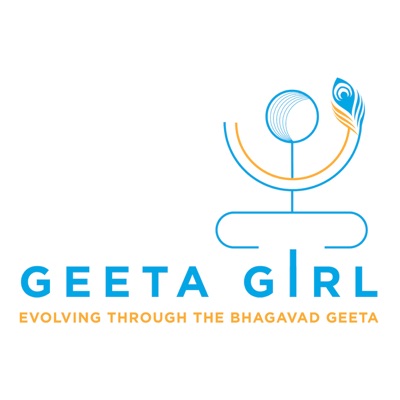 Geeta Girl: Evolving Through the Bhagavad Geeta Geeta Girl: Evolving Through the Bhagavad Geeta