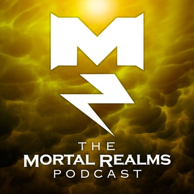The Mortal Realms: A Warhammer Age of Sigmar Podcast The Mortal Realms: A Warhammer Age of Sigmar Podcast