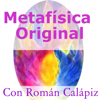 Metafísica Original el Podcast - Román R. Calápiz