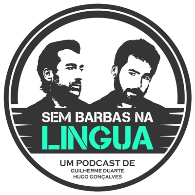 Sem Barbas Na Língua:Guilherme Duarte & Hugo Gonçalves