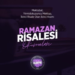 #5 - Ramazan Risalesi: Dördüncü Nükte