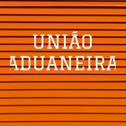 UNIÃO ADUANEIRA 