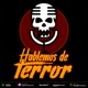 Hablemos de Terror