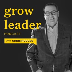 GrowLeader Podcast with Chris Hodges