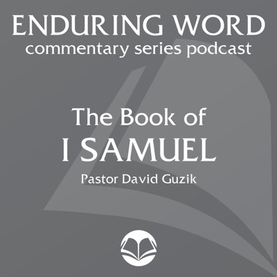 The Book of 1 Samuel – Enduring Word Media Server