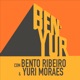 BEN-YUR PIXSHOW #091 com Bento Ribeiro & Yuri Moraes