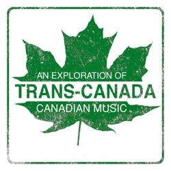 TRANS-CANADA: An Exploration of Canadian Music