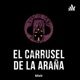 El Carrusel De La Araña