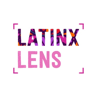 Latinx Lens:Catherine Gonzales and Rosa Parra