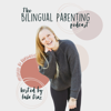 Bilingual Parenting Podcast - Kaila Diaz