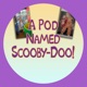 A Pod Named Scooby-Doo
