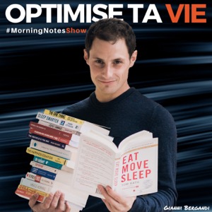 Optimise ta vie (Le MorningNote Show)