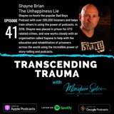 Episode 41 - Shayne Brian The Unhappiness Lie