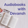 Audiobooks with Devansh - Devansh Soni