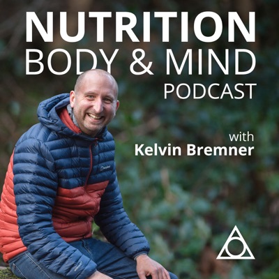 Nutrition, Body & Mind With Kelvin Bremner