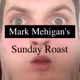 Mark Mehigan's Sunday Roast