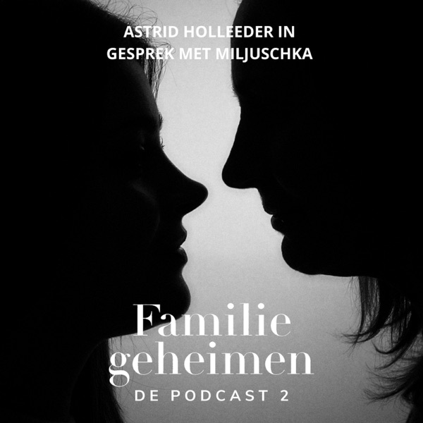 Familiegeheimen #2 - Astrid Holleeder in gesprek met Miljuschka photo