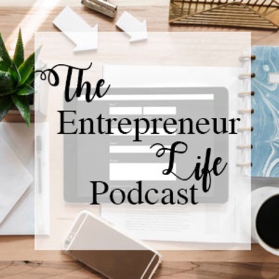 The Entrepreneur Life Podcast