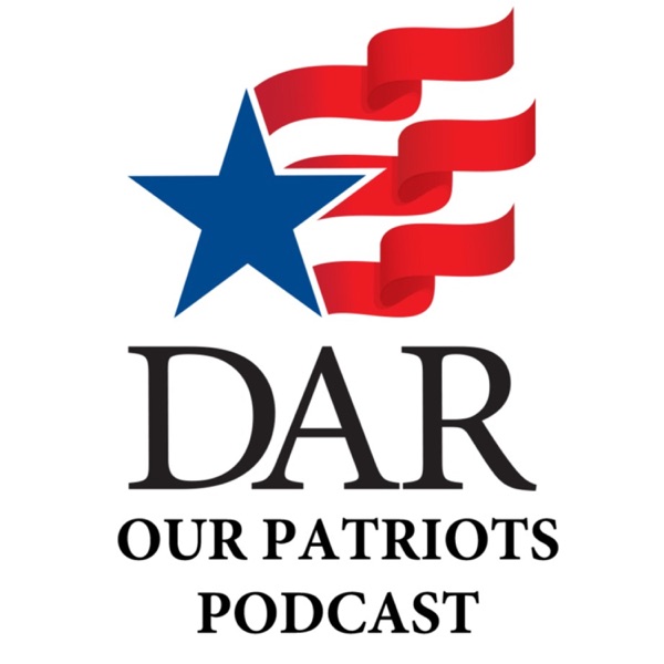Our Patriots DAR Podcast Artwork