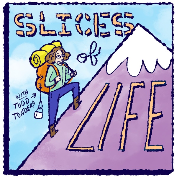 Slices of Life